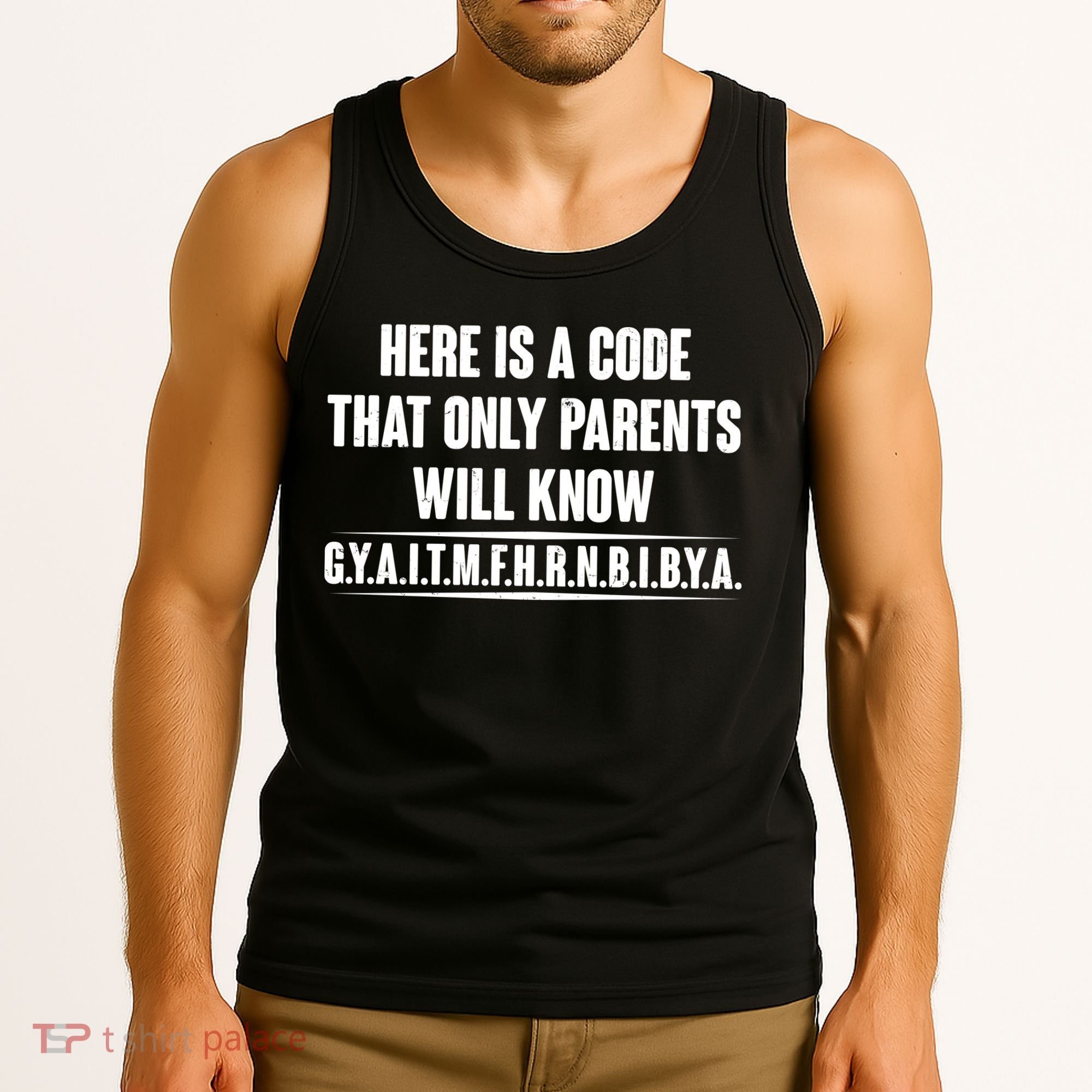 Funny Here Is A Code That Only Parents Will Know Tank Top