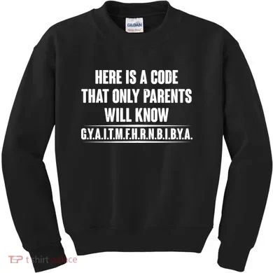 Funny Here Is A Code That Only Parents Will Know Kids Sweatshirt