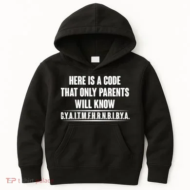 Funny Here Is A Code That Only Parents Will Know Kids Hoodie