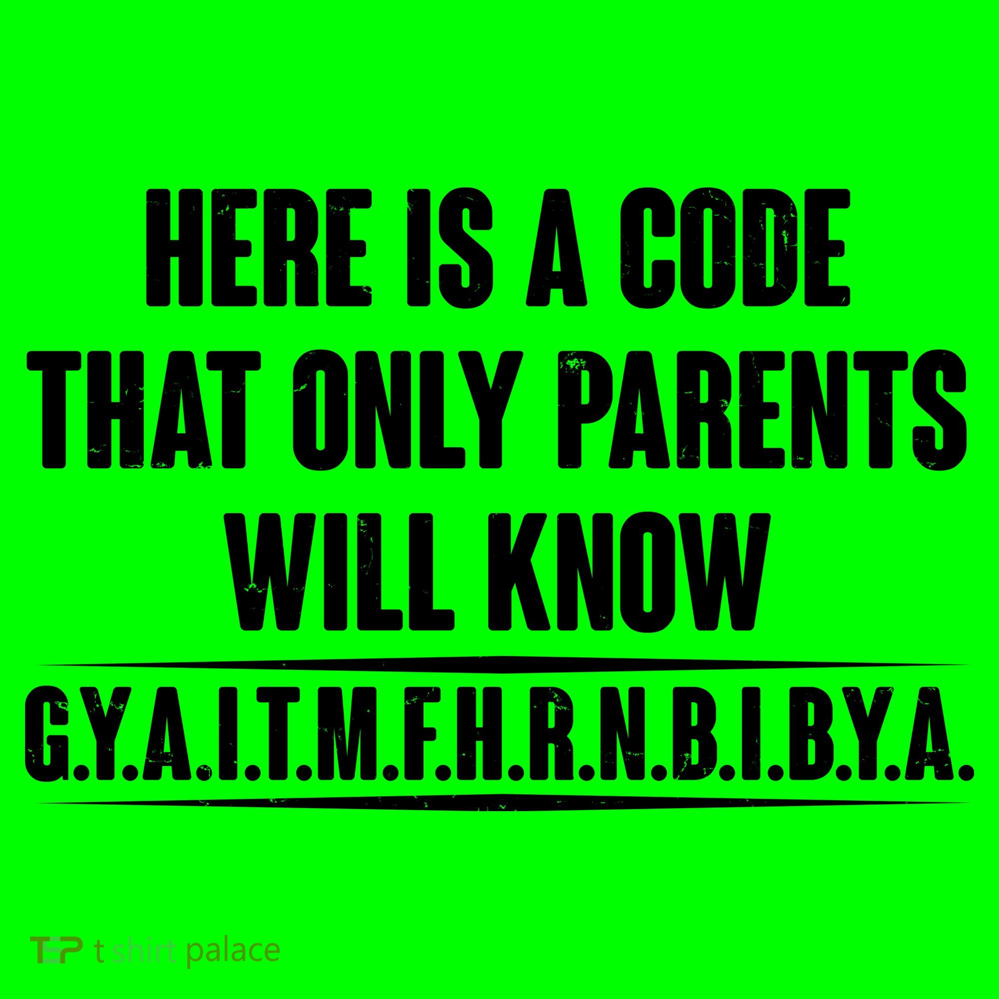 Funny Here Is A Code That Only Parents Will Know Button