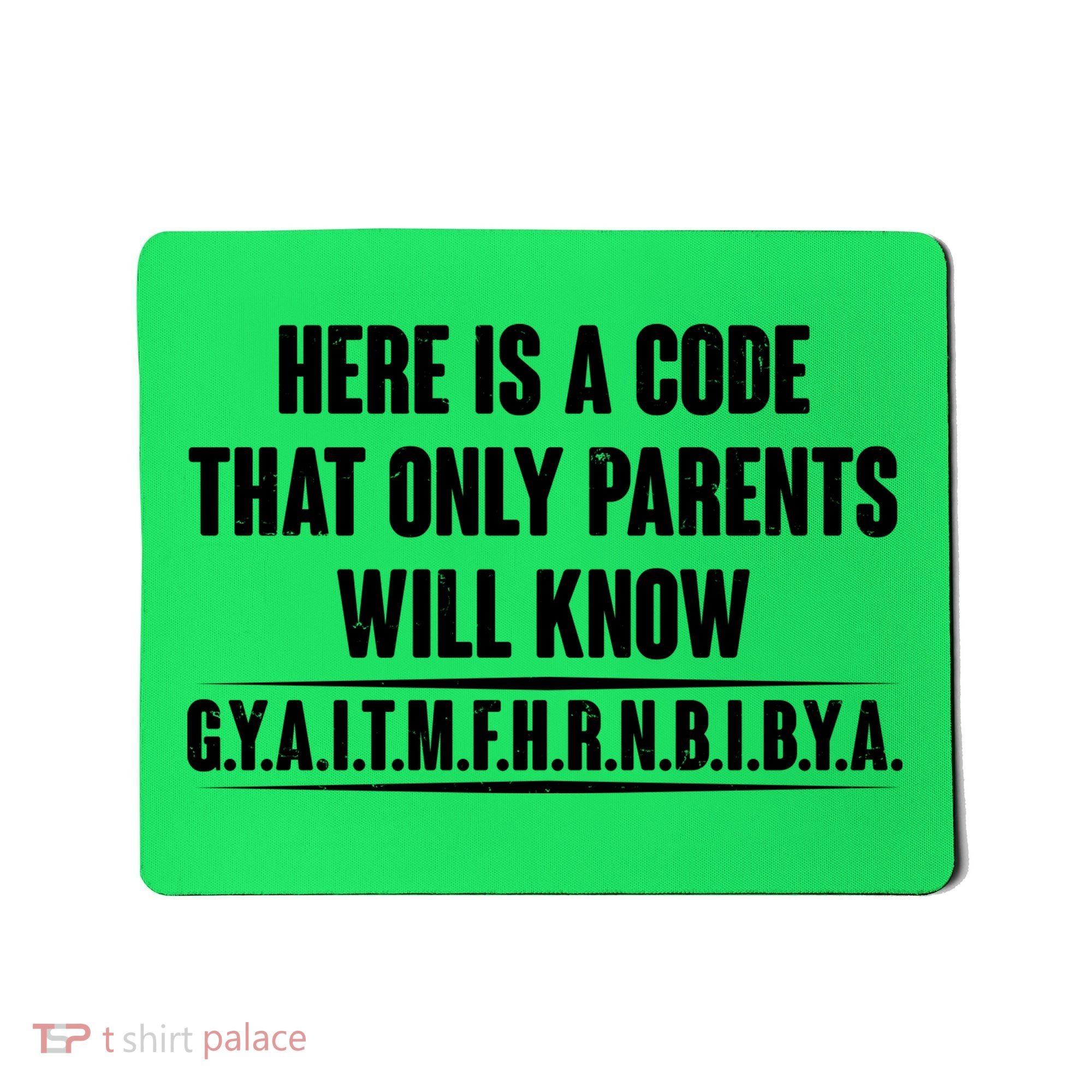 Funny Here Is A Code That Only Parents Will Know Mousepad