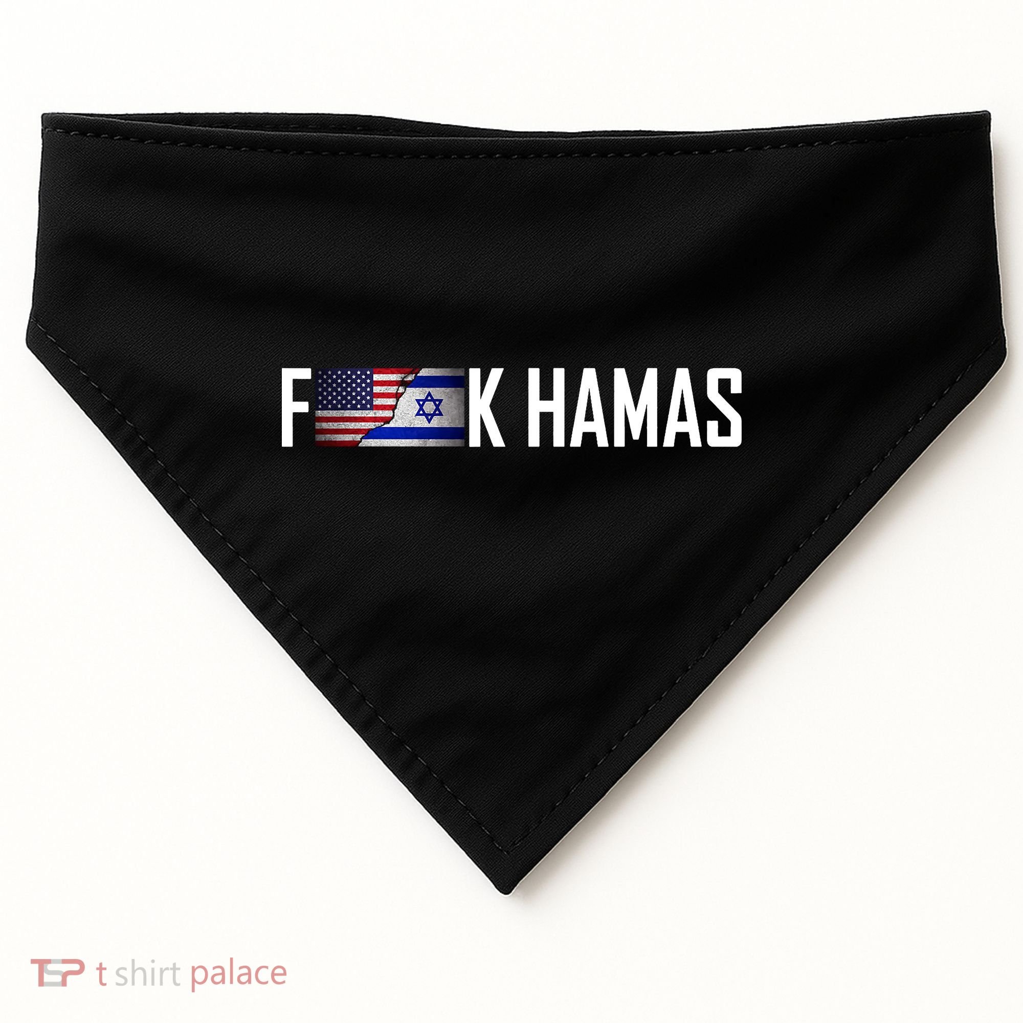 F*Ck Hamas Israel Strong Pray USA-Made Doggie Bandana