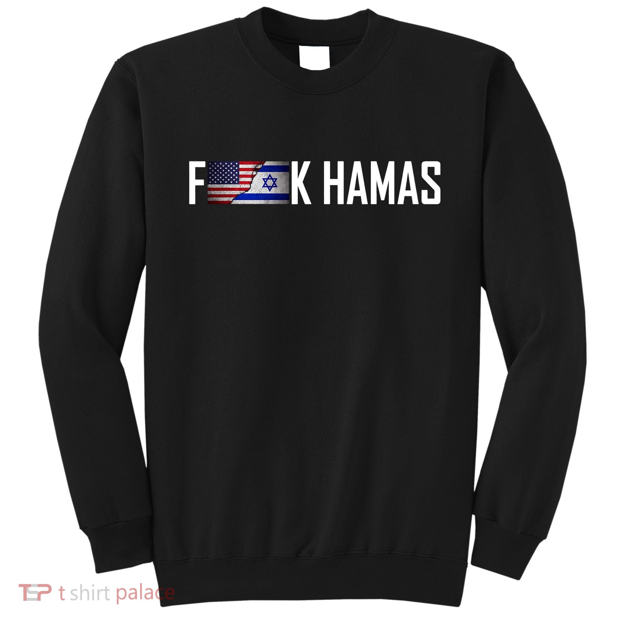 F*Ck Hamas Israel Strong Pray Sweatshirt