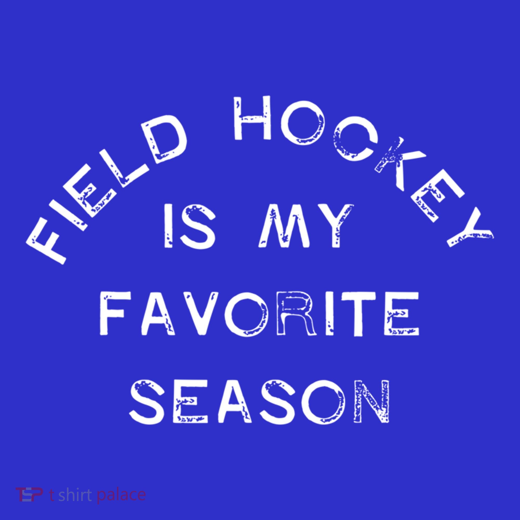 Field Hockey Is My Favorite Season Game Day Chicks Sticks Gift T-Shirt