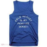 Field Hockey Is My Favorite Season Game Day Chicks Sticks Gift Tank Top thumb 0