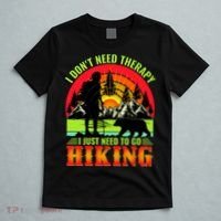 Funny Hiking I Do Not Need Therapy I Just Need To Go Hiking T-Shirt thumb 5
