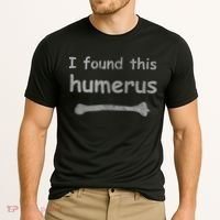 Funny Humorous I Found This Humerus Bone Cooling Performance Crew T-Shirt thumb 2