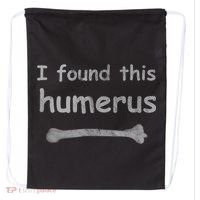 Funny Humorous I Found This Humerus Bone Drawstring Bag thumb 0