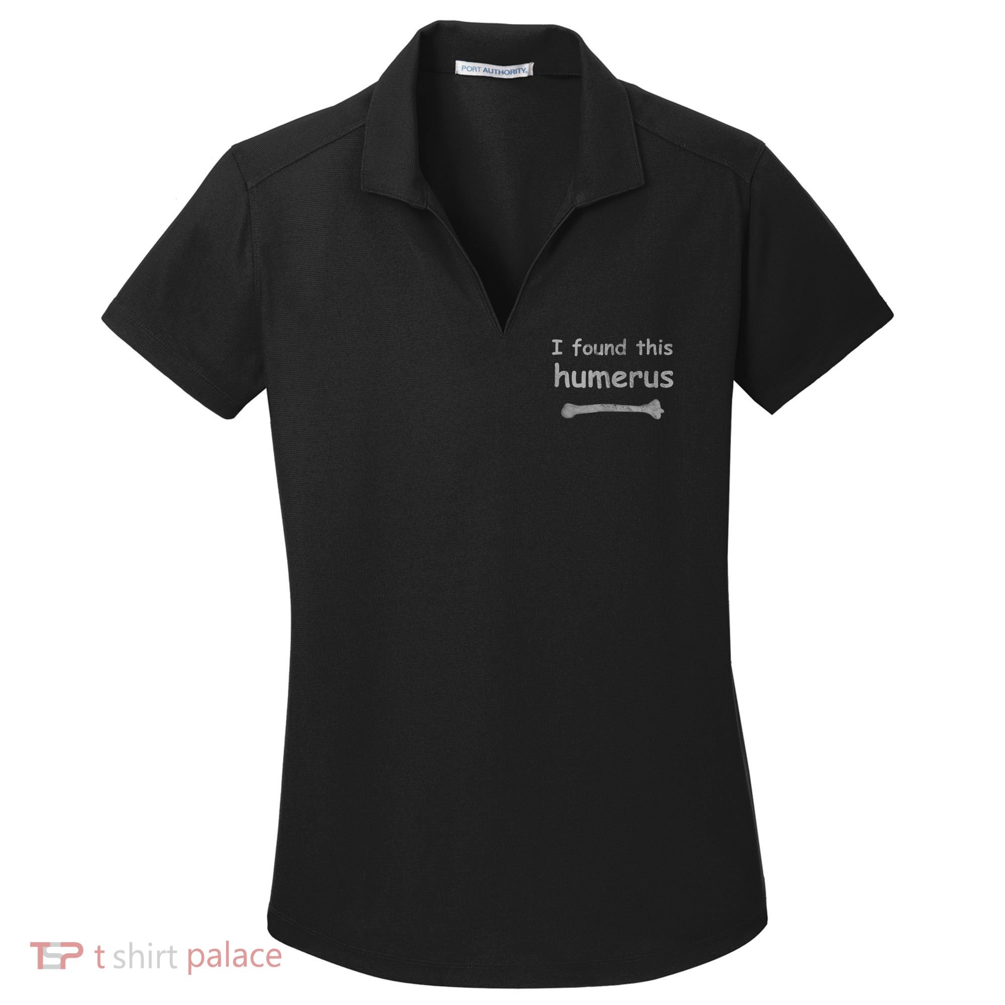 Funny Humorous I Found This Humerus Bone Women's Dry Zone Grid Polo