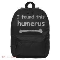 Funny Humorous I Found This Humerus Bone 16 in Basic Backpack thumb 0