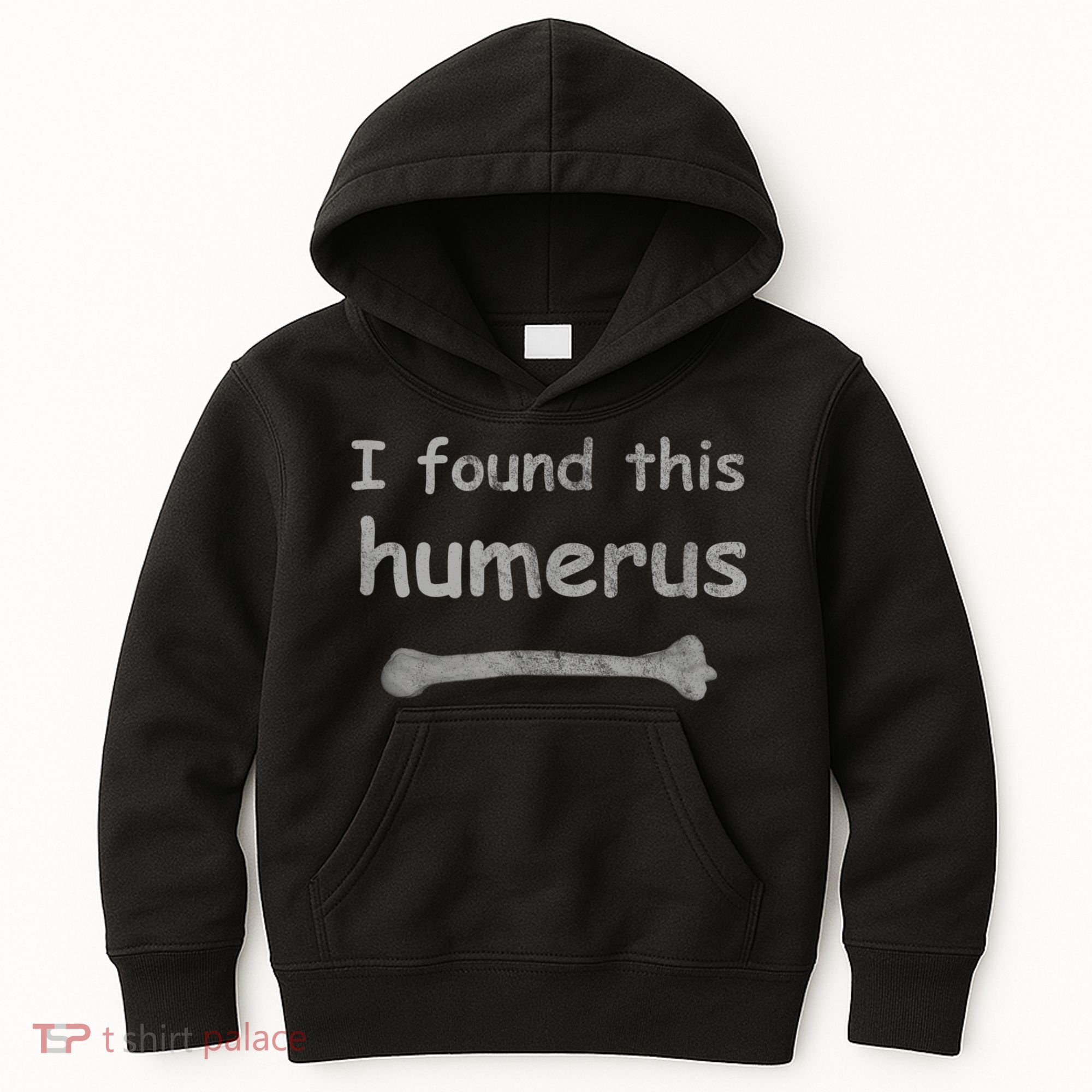 Funny Humorous I Found This Humerus Bone Kids Hoodie