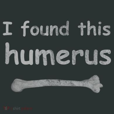 Funny Humorous I Found This Humerus Bone Infant Baby Jersey Bodysuit