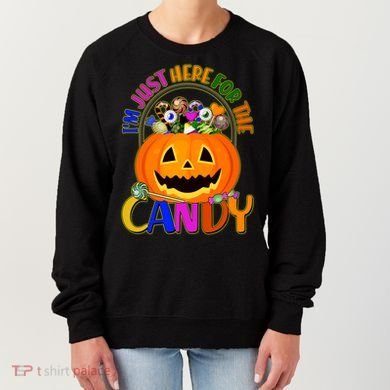 Funny Halloween I'm Just Here For The Candy Women's Sweatshirt