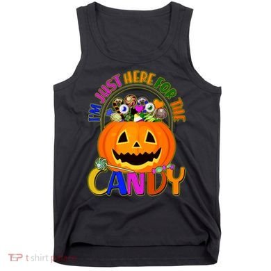 Funny Halloween I'm Just Here For The Candy Tank Top