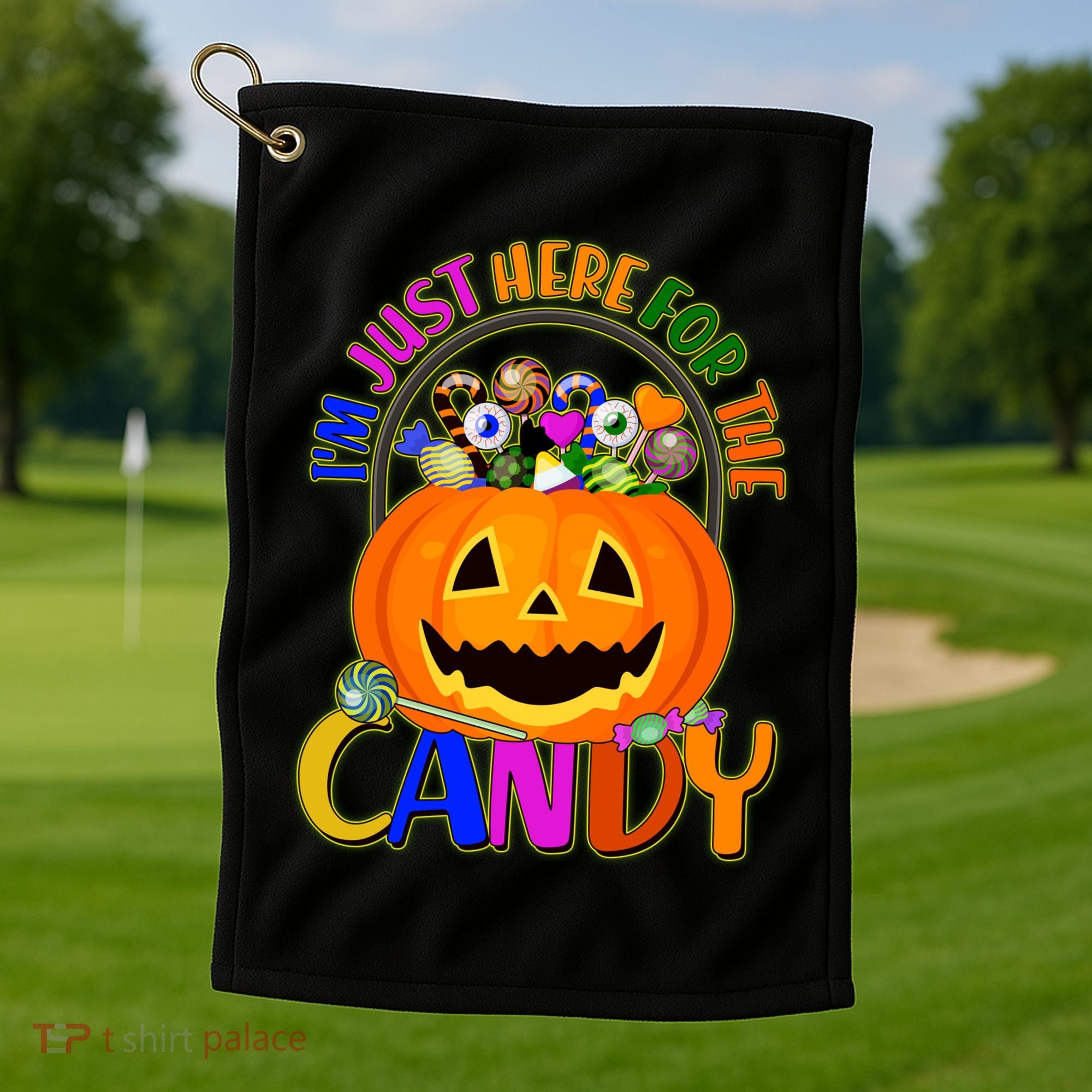 Funny Halloween I'm Just Here For The Candy Golf Towel