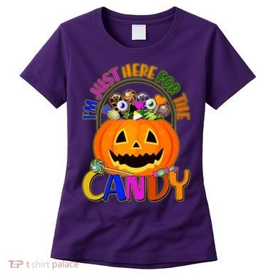 Funny Halloween I'm Just Here For The Candy Women's T-Shirt