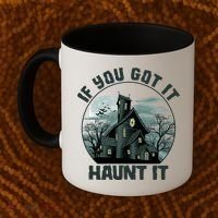Funny Halloween If You Got It Haunt It Haunted House Coffee Mug thumb 2