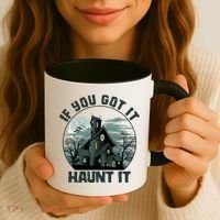 Funny Halloween If You Got It Haunt It Haunted House Coffee Mug thumb 3