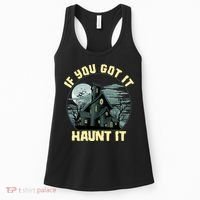 Funny Halloween If You Got It Haunt It Haunted House Women's Tank Top thumb 0