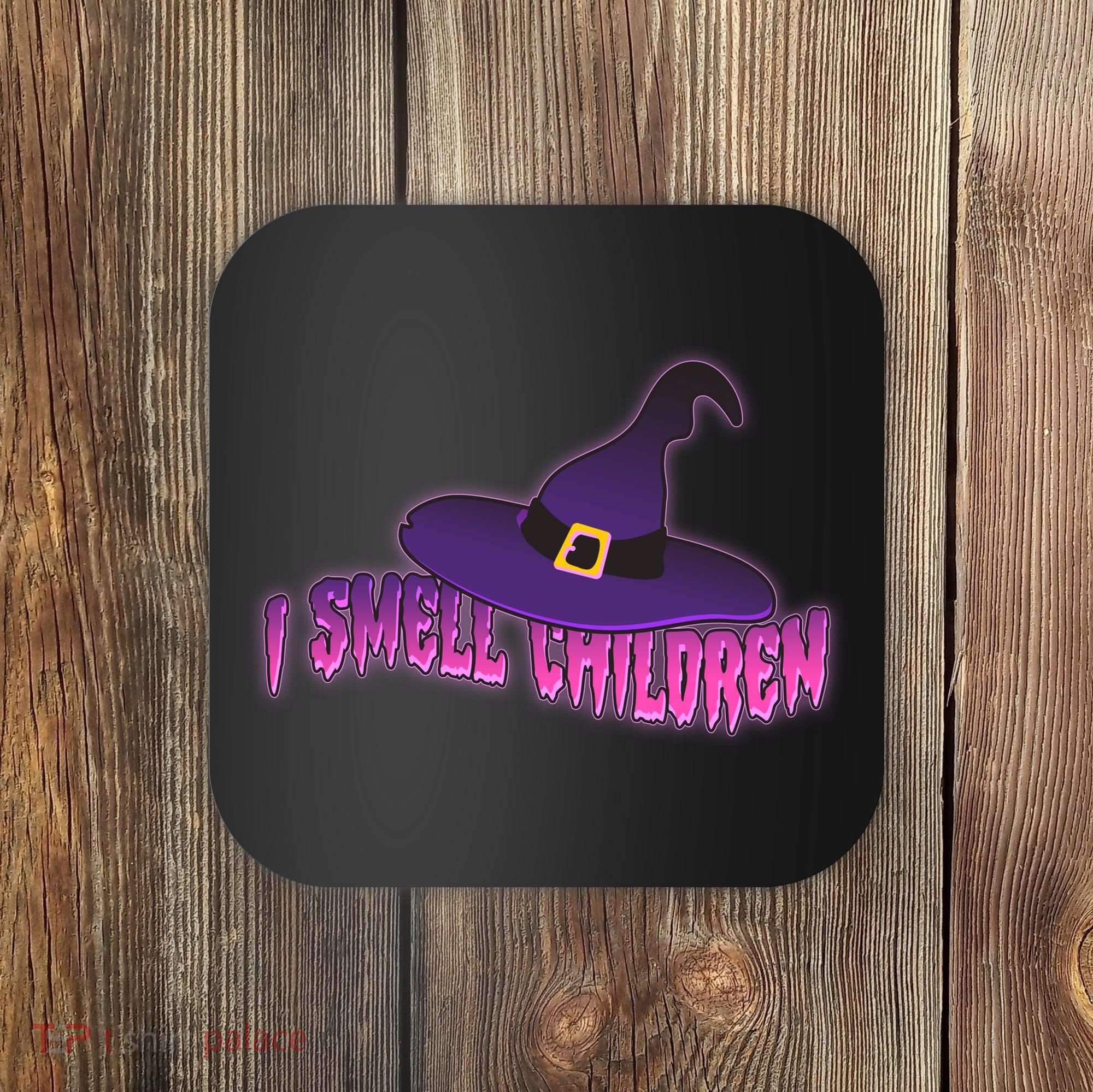 Funny Halloween I Smell Children Witches Coaster