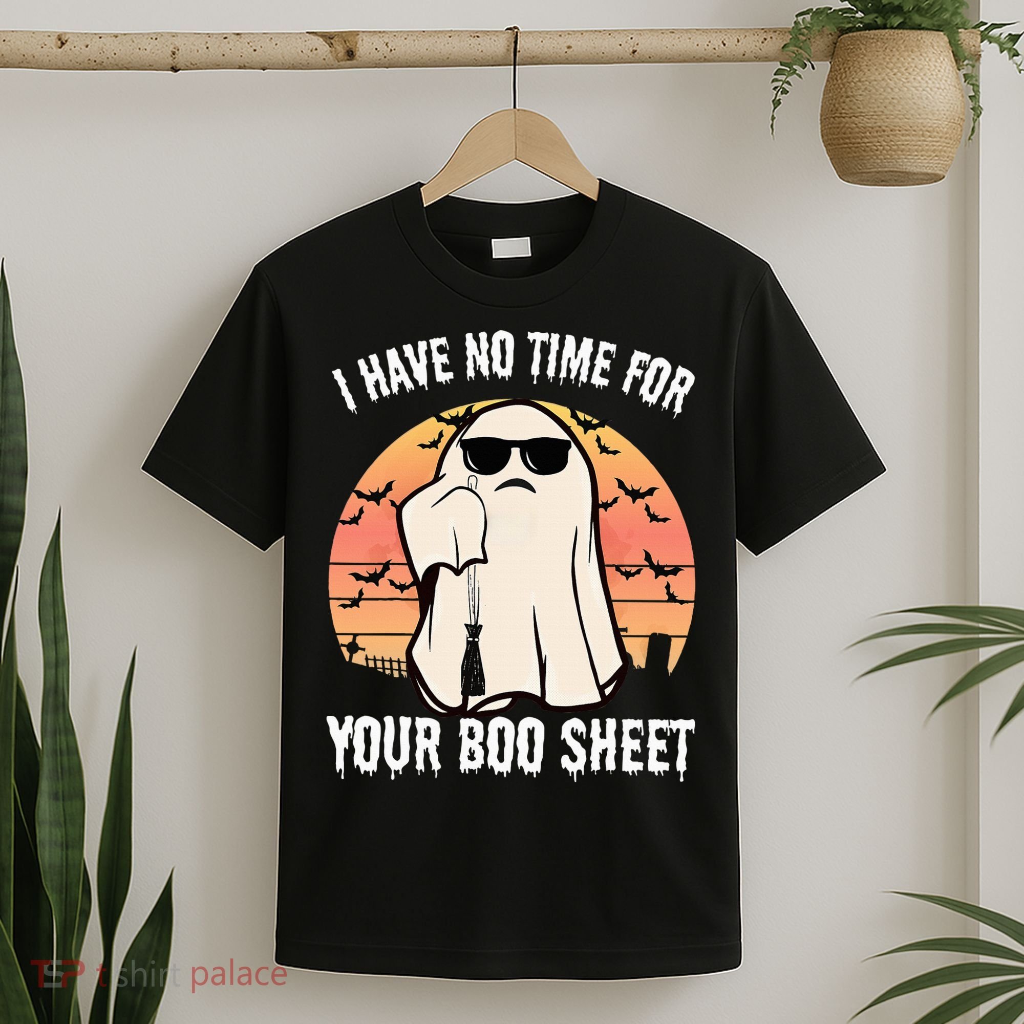 Funny Halloween I Have No Time For Your Boo Sheet Boo Ghost T-Shirt