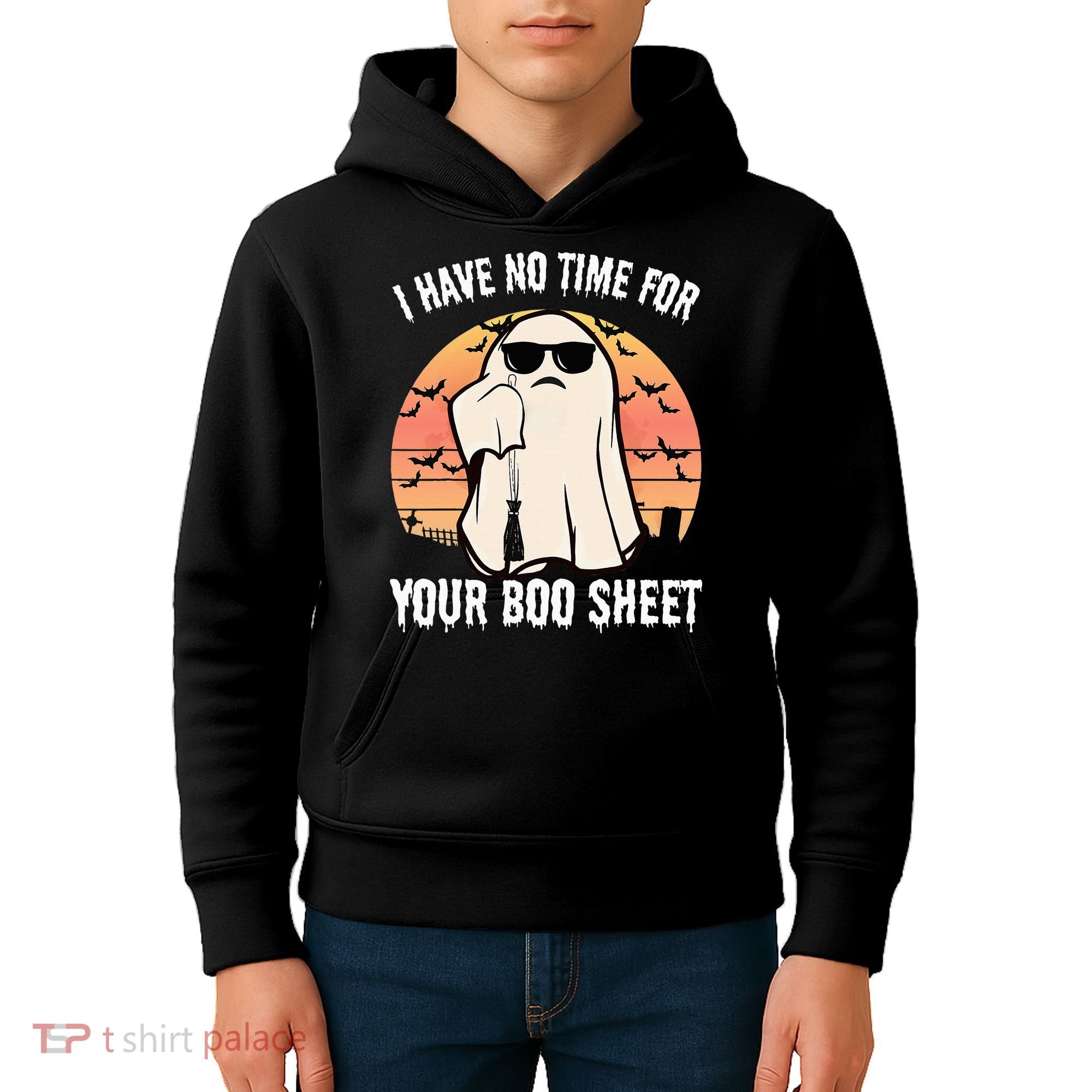 Funny Halloween I Have No Time For Your Boo Sheet Boo Ghost Kids Hoodie
