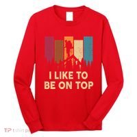 Funny Hikingshirt I Like Be On Top Mountain Hiker Long Sleeve Shirt thumb 0