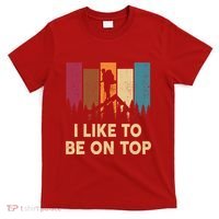 Funny Hikingshirt I Like Be On Top Mountain Hiker T-Shirt thumb 0