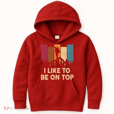 Funny Hikingshirt I Like Be On Top Mountain Hiker Kids Hoodie