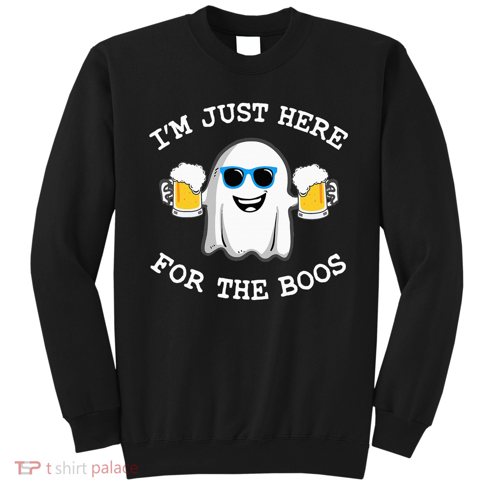Funny Halloween Im Just Here For The Boos Costume Gift Sweatshirt