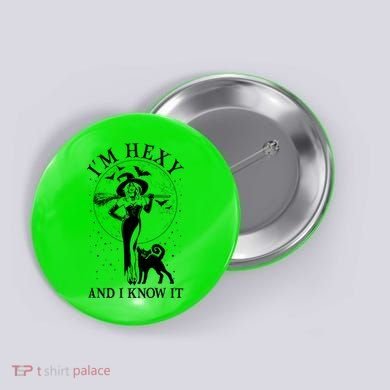 Funny Halloween I'm Hexy And I Know It Sexy Witch Button
