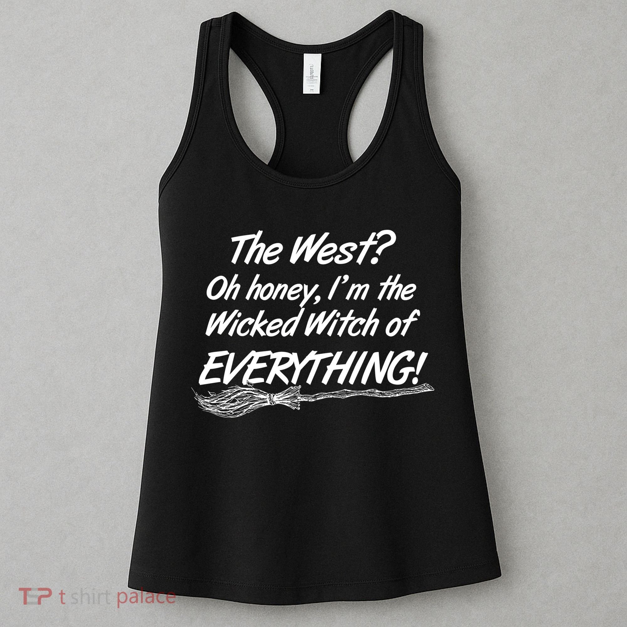 Funny Halloween I'm The Wicked Witch Of Everything Women's Tank Top