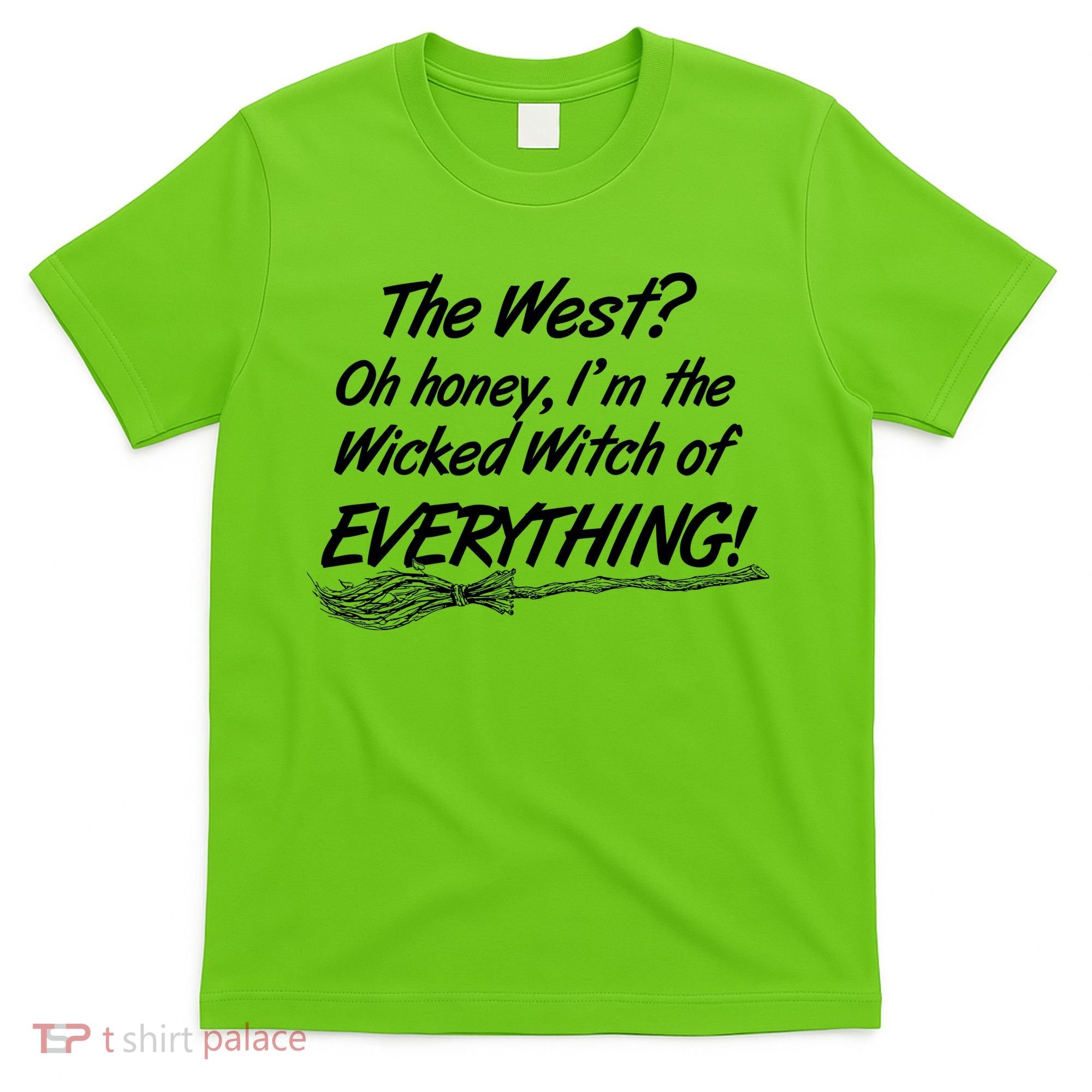 Funny Halloween I'm The Wicked Witch Of Everything T-Shirt