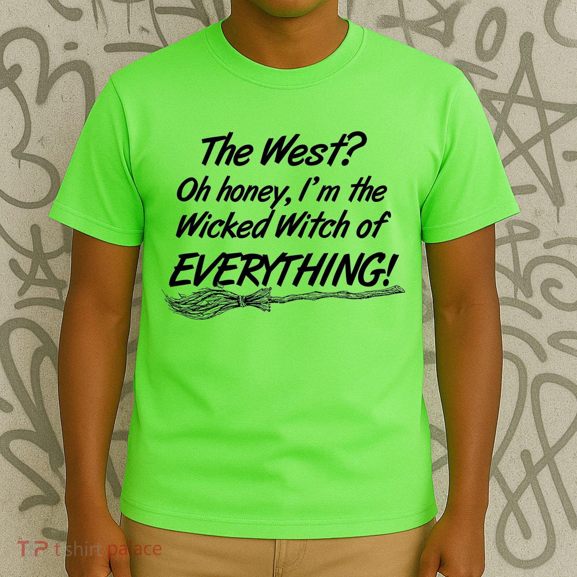 Funny Halloween I'm The Wicked Witch Of Everything T-Shirt
