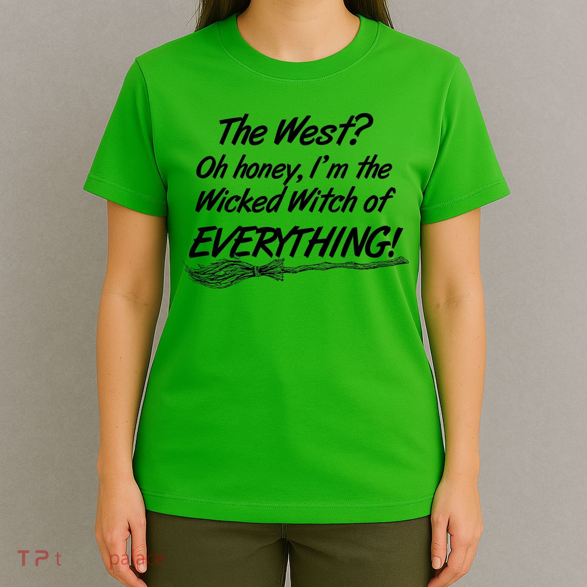 Funny Halloween I'm The Wicked Witch Of Everything T-Shirt