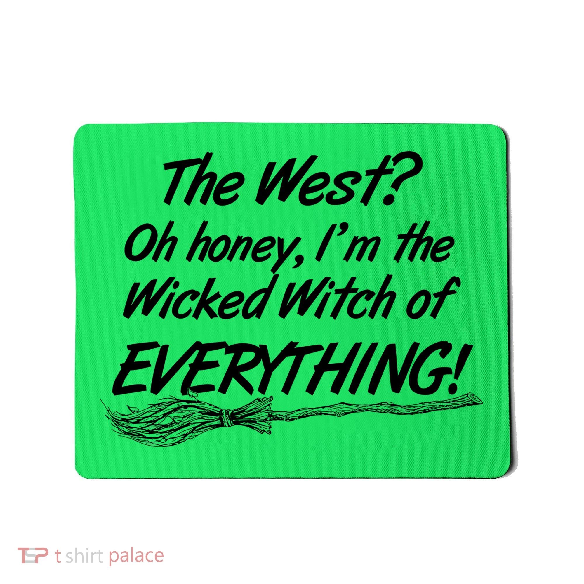 Funny Halloween I'm The Wicked Witch Of Everything Mousepad