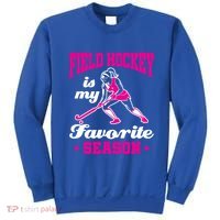 Field Hockey Is My Favorite Season Field Hockey Lover Funny Gift Sweatshirt thumb 0