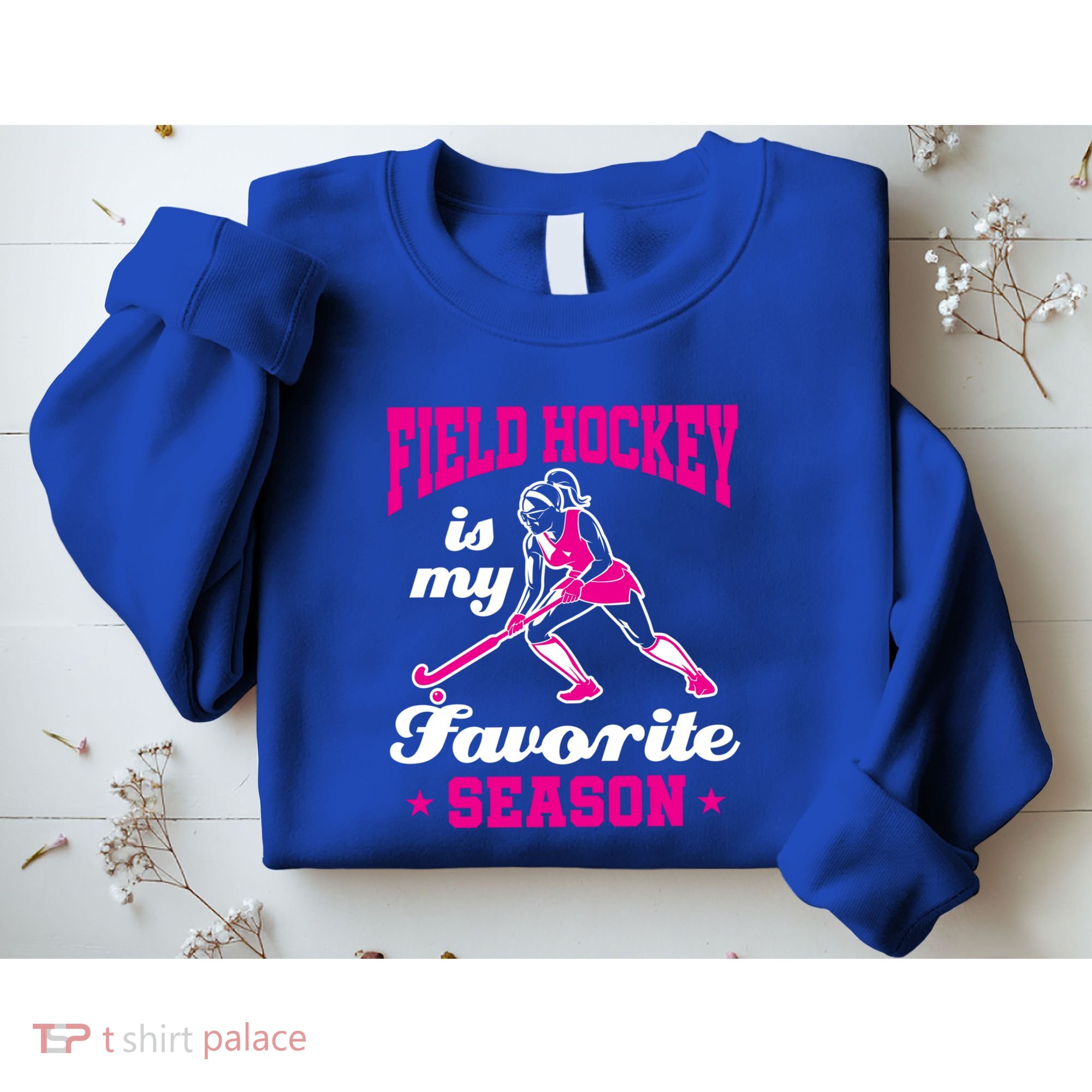 Field Hockey Is My Favorite Season Field Hockey Lover Funny Gift Sweatshirt