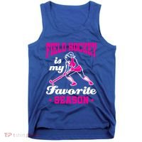 Field Hockey Is My Favorite Season Field Hockey Lover Funny Gift Tank Top thumb 0