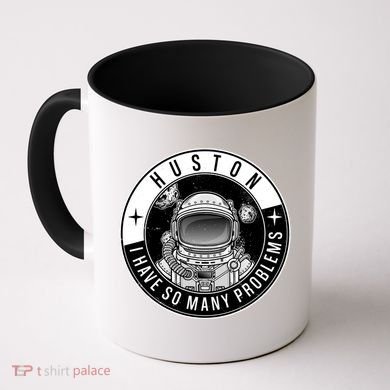 Funny Huston I Have So Many Problems Astronaut Emblem Coffee Mug