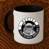 Funny Huston I Have So Many Problems Astronaut Emblem Coffee Mug thumb 2