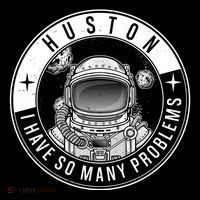 Funny Huston I Have So Many Problems Astronaut Emblem Women's T-Shirt thumb 6