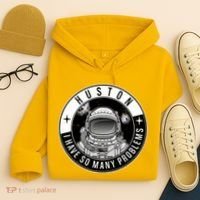 Funny Huston I Have So Many Problems Astronaut Emblem Hoodie thumb 4