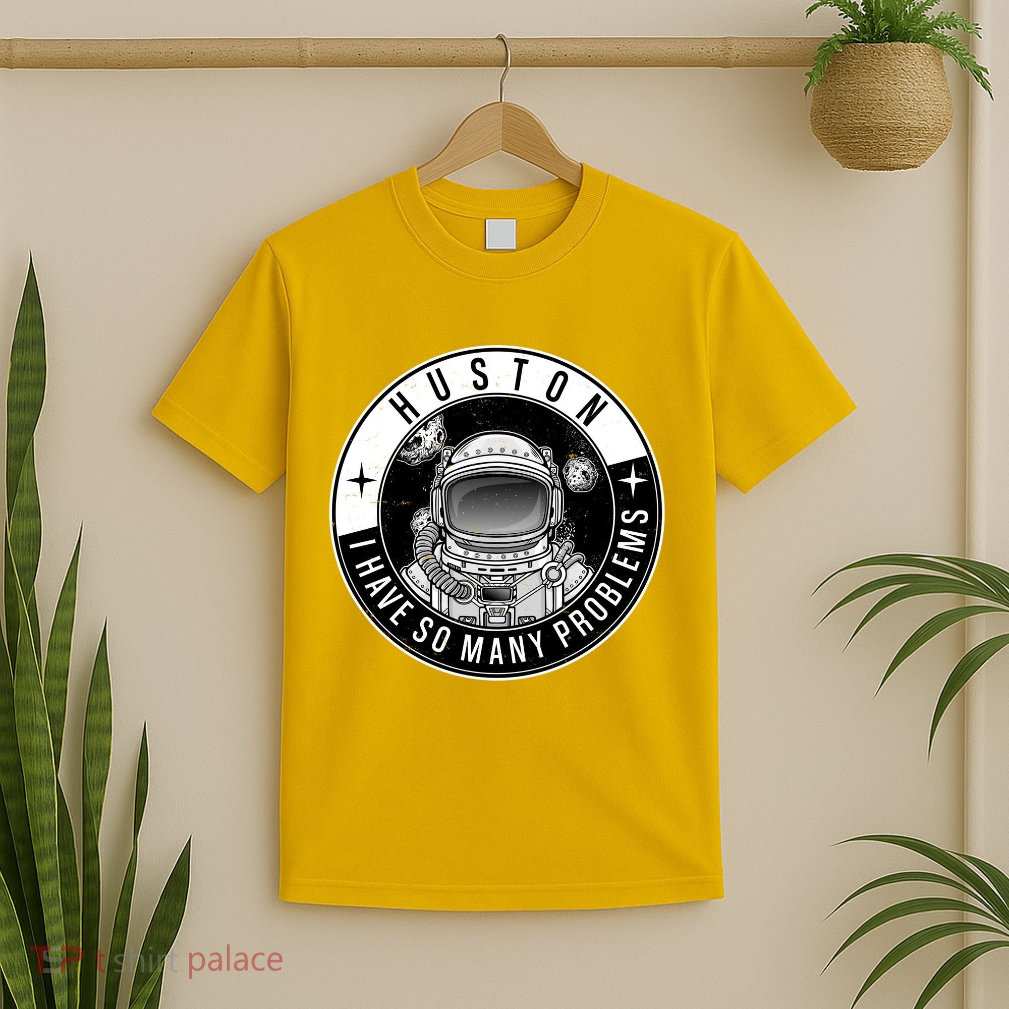 Funny Huston I Have So Many Problems Astronaut Emblem T-Shirt