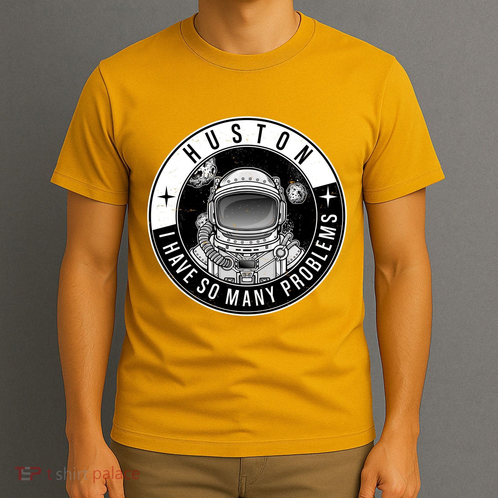 Funny Huston I Have So Many Problems Astronaut Emblem T-Shirt