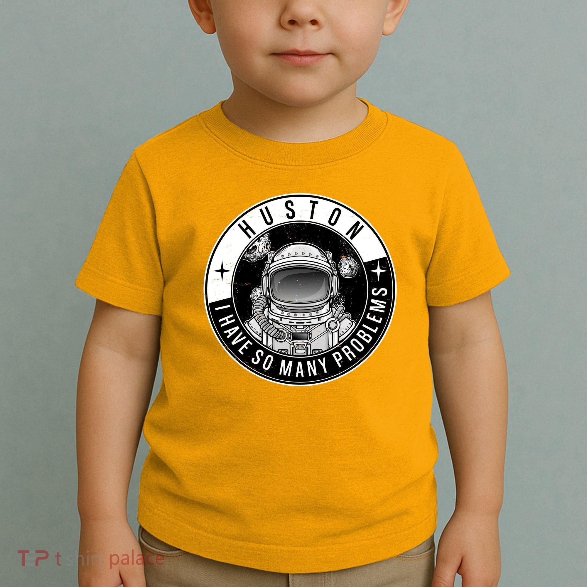 Funny Huston I Have So Many Problems Astronaut Emblem Toddler T-Shirt