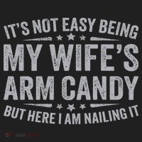 Funny Husband It's Not Easy Being My Wife's Arm Candy Women's Sweatshirt thumb 2