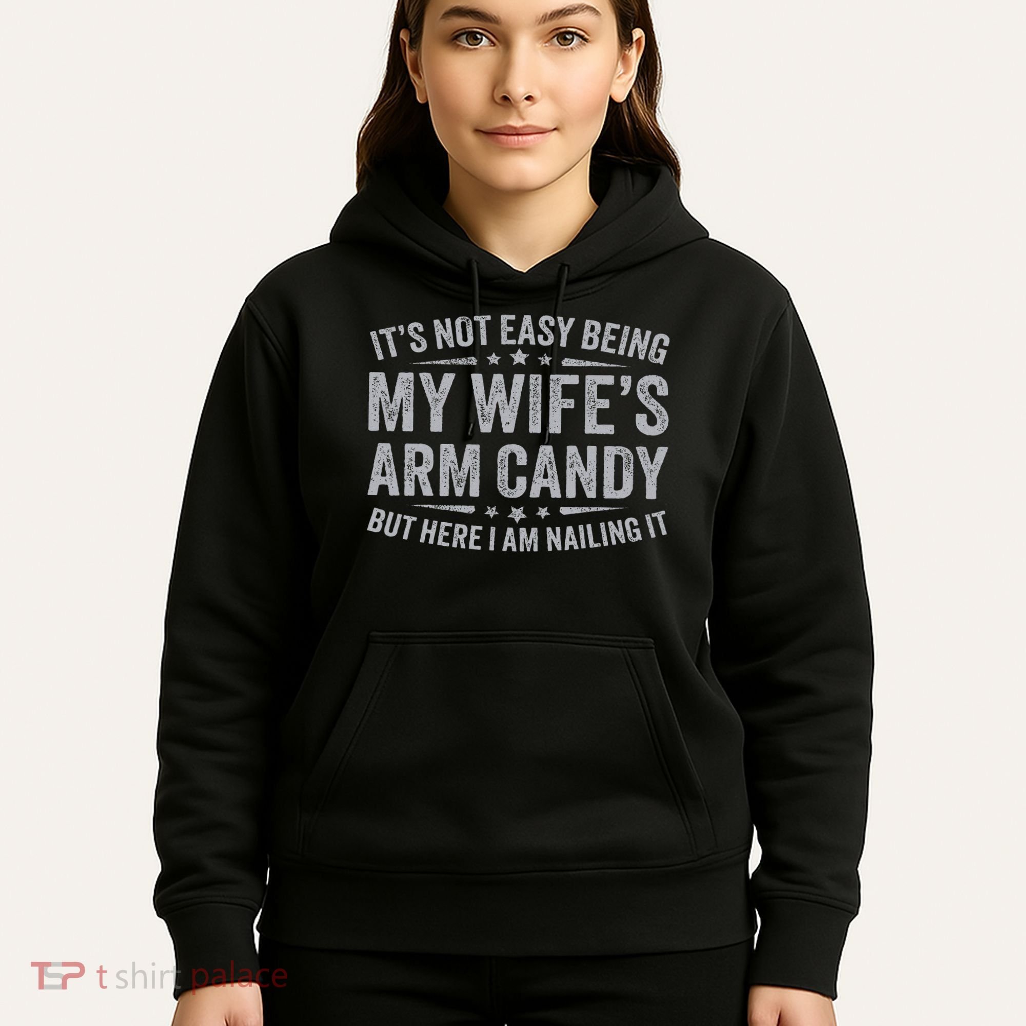 Funny Husband It's Not Easy Being My Wife's Arm Candy Hoodie