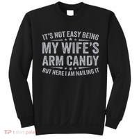 Funny Husband It's Not Easy Being My Wife's Arm Candy Sweatshirt thumb 0