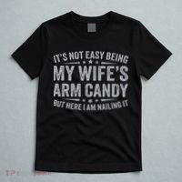 Funny Husband It's Not Easy Being My Wife's Arm Candy T-Shirt thumb 5